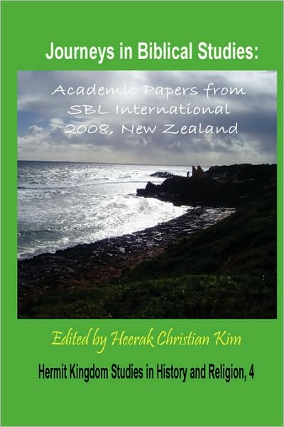 Journeys in Biblical Studies: Academic Papers from SBL International 2008, New Zealand