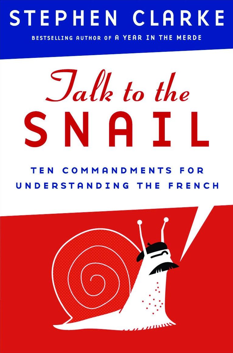 Talk to the Snail: Ten Commandments for Understanding the French