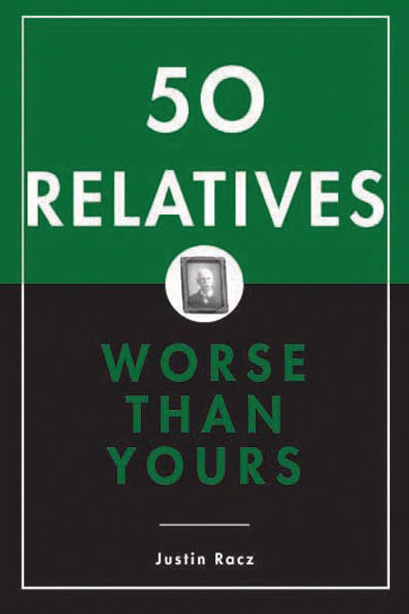 50 Relatives Worse Than Yours