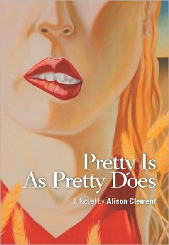 Pretty Is As Pretty Does