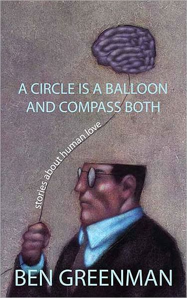 A Circle is a Balloon and a Compass Both: Stories about Human Love