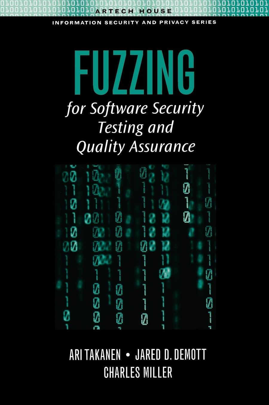 Fuzzing for Software Security Testing and Quality Assurance: Robustness Testing for Quality Assurance and Vulnerability