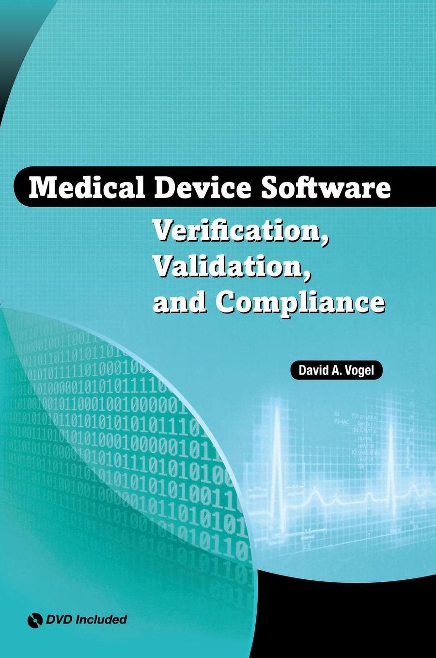Medical Device Software Verification, Validation and Compliance