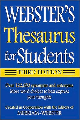 Webster's Thesaurus for Students, 3rd Edition