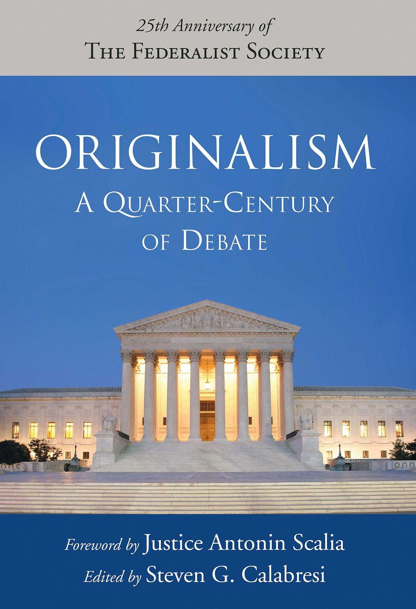 Originalism: A Quarter-Century of Debate