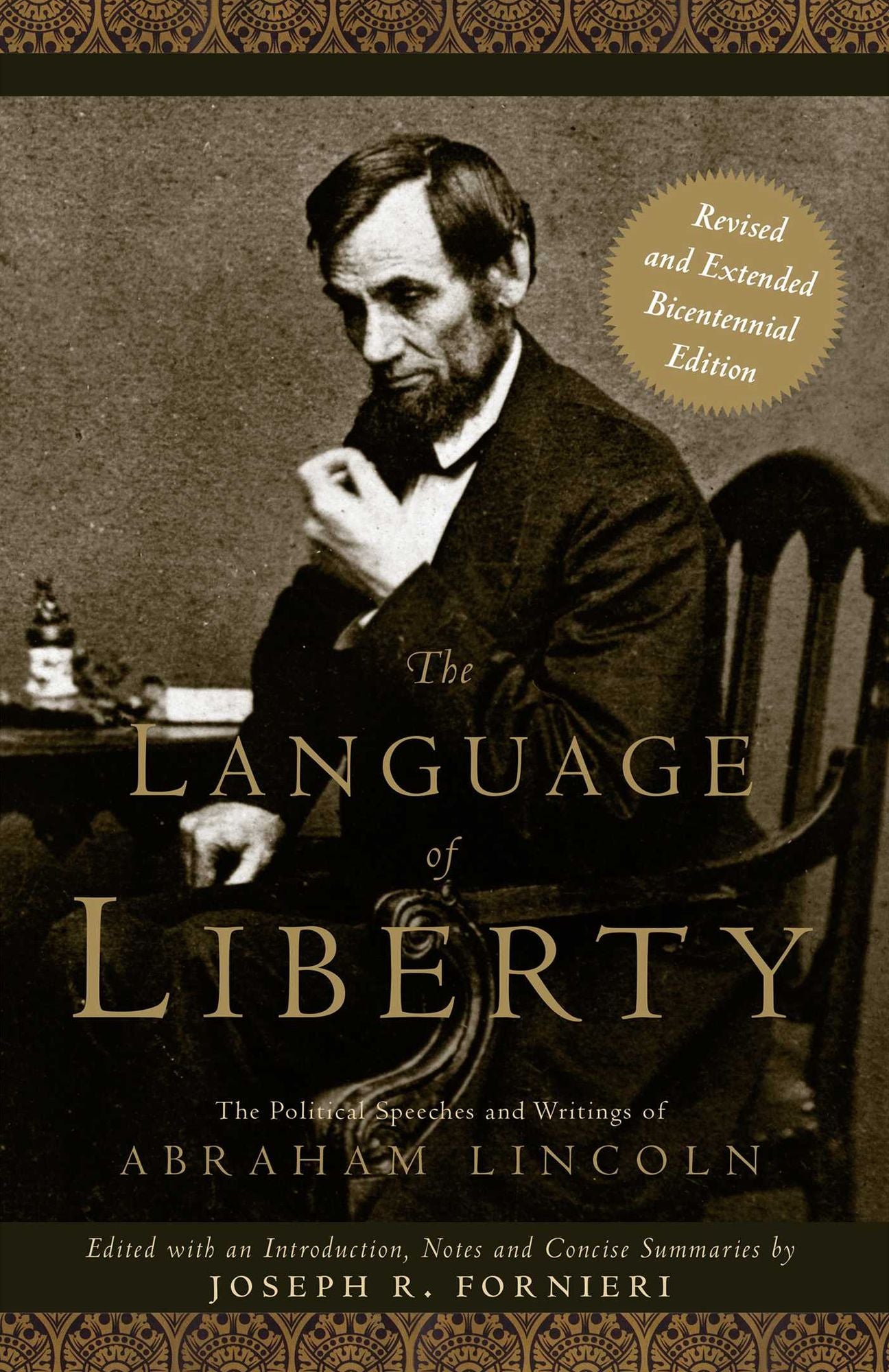 Language of Liberty: The Political Speeches and Writings of Abraham Lincoln:Bicentennial Edition