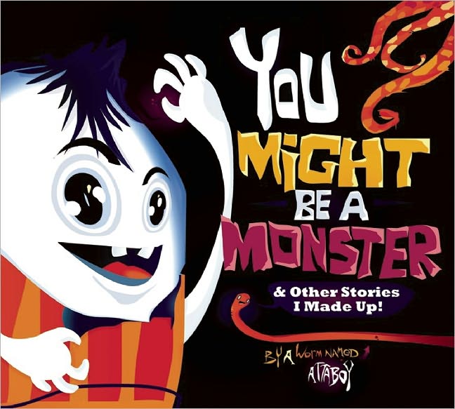 You Might be a Monster: & Other Stories I Made Up