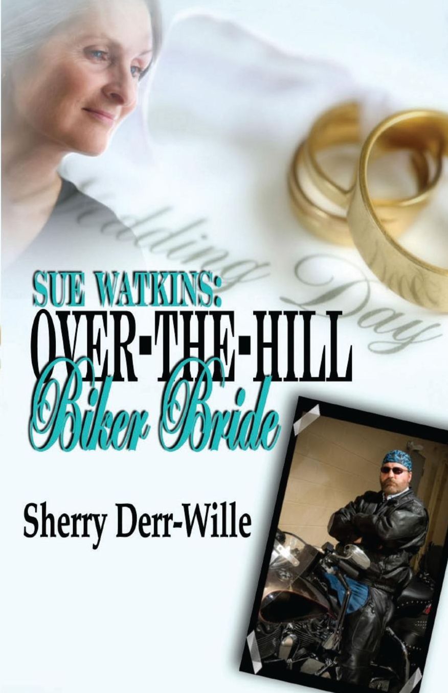 Sue Watkins: Over the Hill Biker Bride