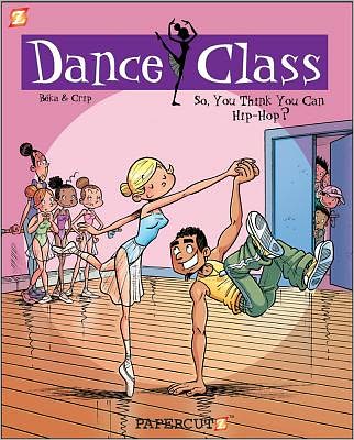 So, You Think You Can Hip-Hop ( Dance Class Graphic Novel Series #1)