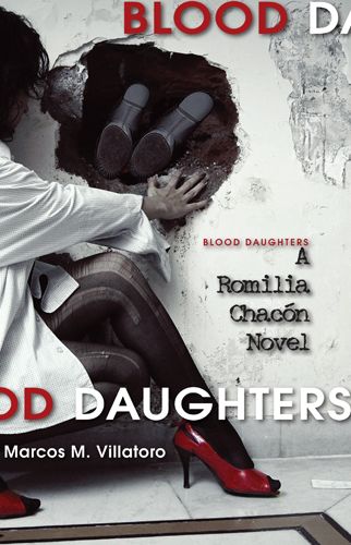 Blood Daughters: A Romilla Chacon Novel