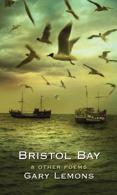 Bristol Bay: And Other Poems