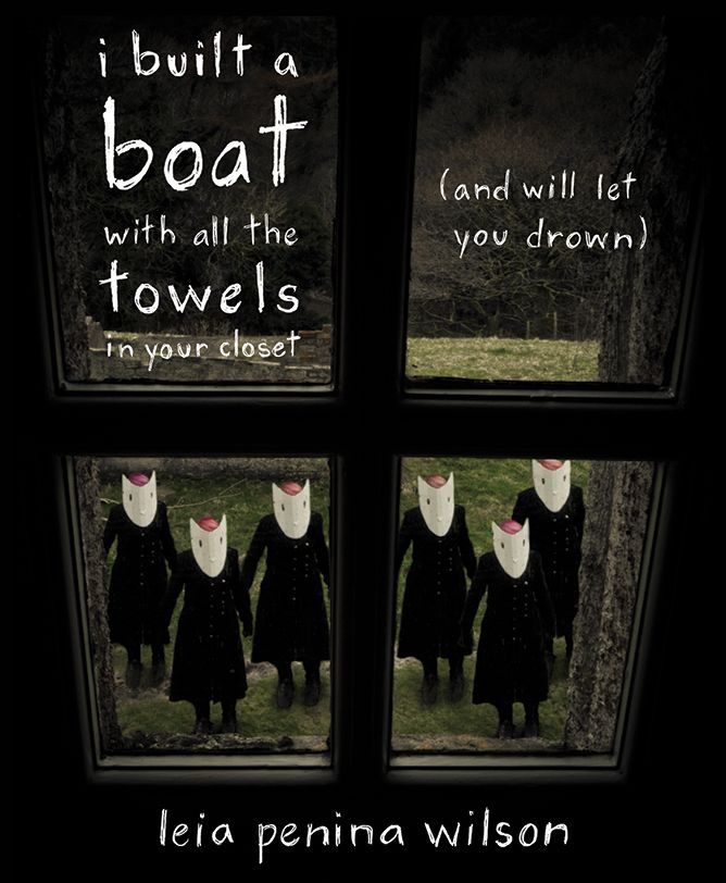 I Built a Boat with All the Towels in Your Closet (and Will Let You Drown)