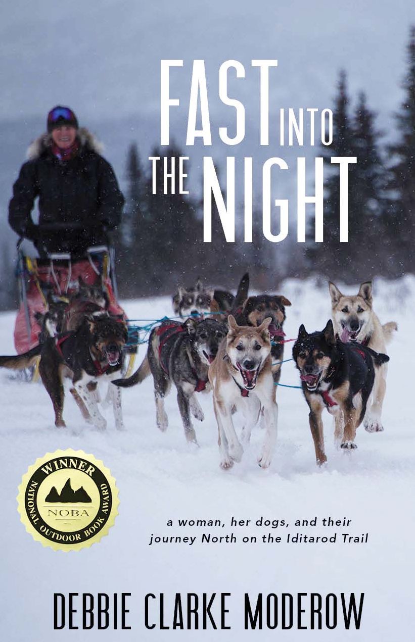 Fast into the Night: A Woman, Her Dogs, and Their Journey North on the Iditarod Trail
