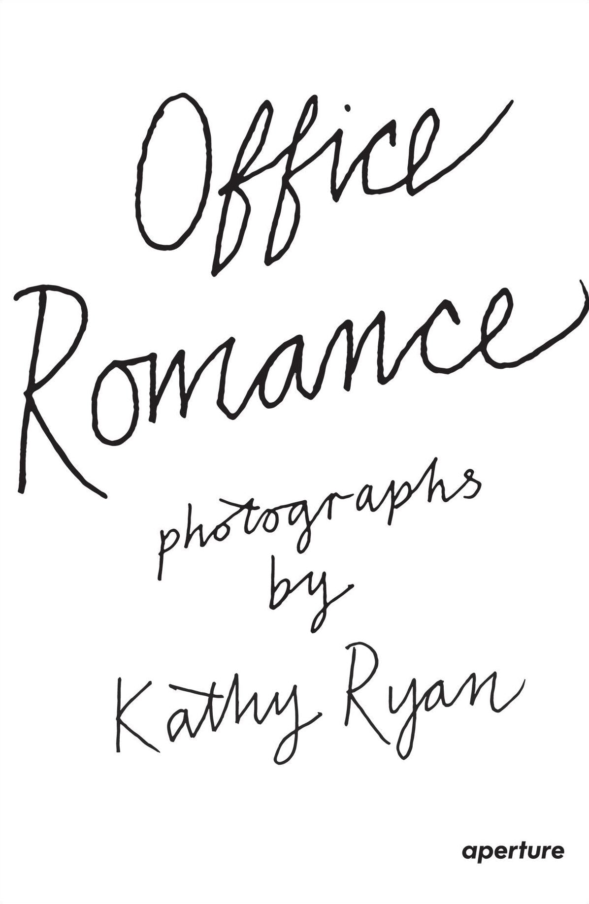 Kathy Ryan: Office Romance: Photographs from Inside The New York Times Building