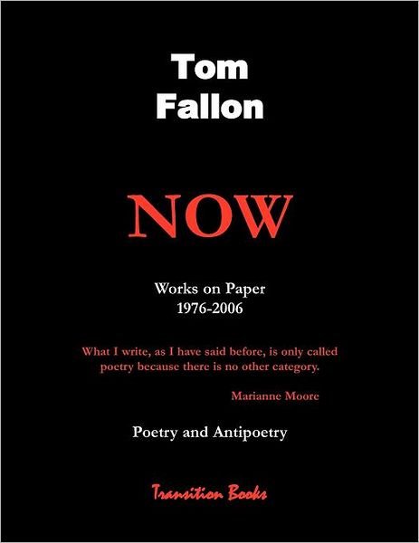 Now: Works of Paper 1976-2006/Poetry and Antipoetry