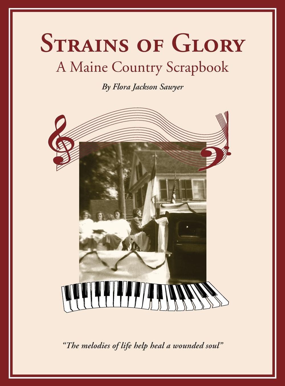 Strains of Glory: A Maine Country Scrapbook