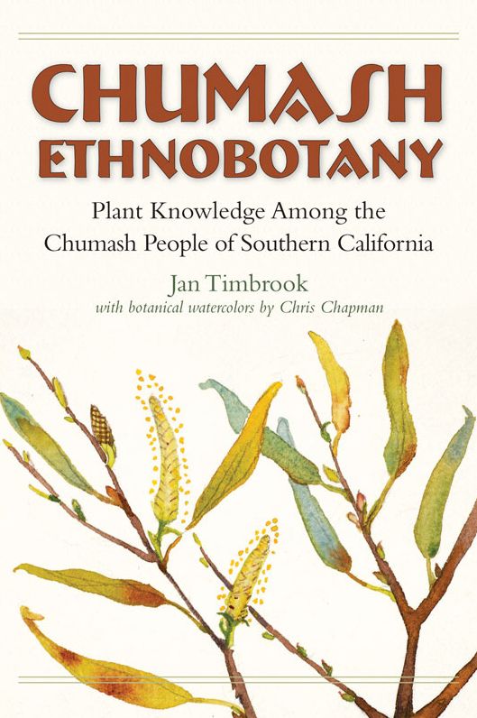 Chumash Ethnobotany: Native Uses of Plants in the Santa Barbara Region