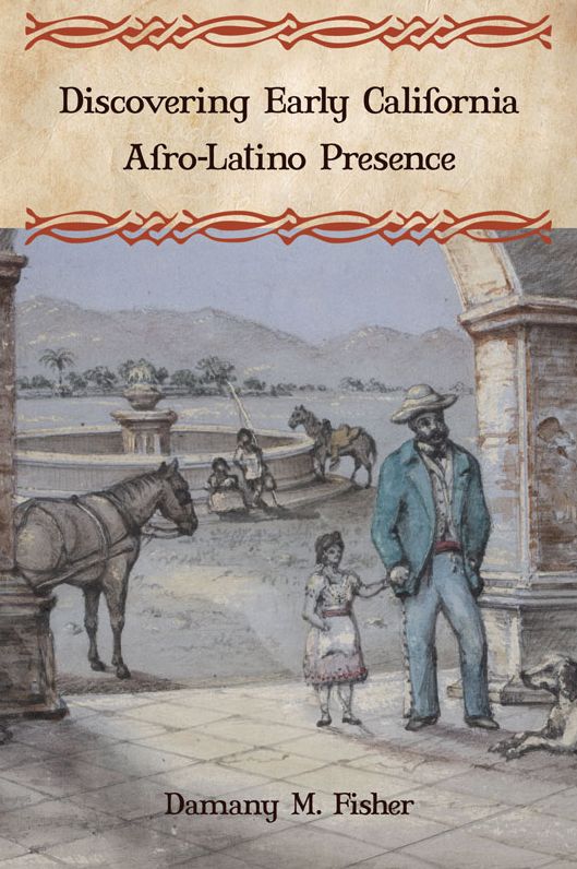 Discovering Early California Afro-Latino Presence