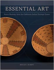 Essential Art: Native Basketry from the California Indian Heritage Center