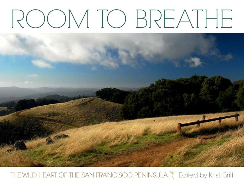 Room to Breathe: The Wild Heart of the San Francsico Peninsula
