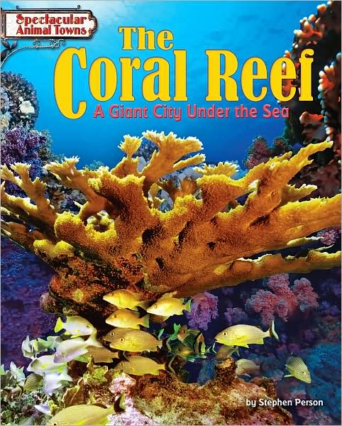 The Coral Reef: A Giant City under the Sea