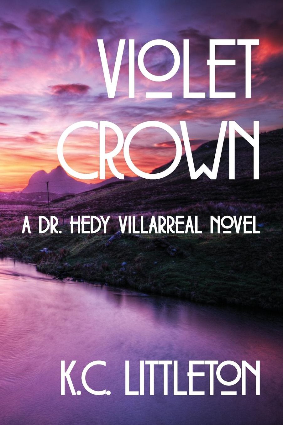 Violet Crown: A Dr. Hedy Villarreal Novel