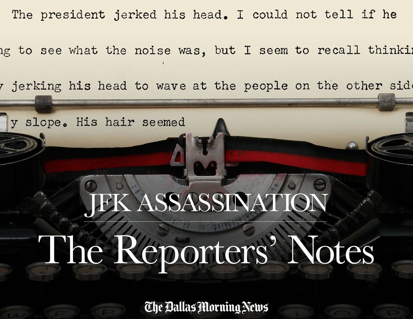 JFK Assassination: The Reporters' Notes