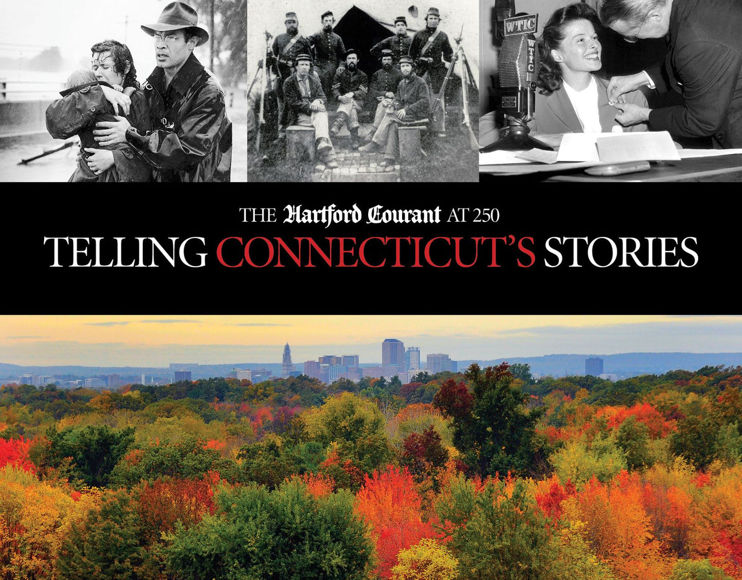 Telling Connecticut's Stories: The Hartford Courant at 250