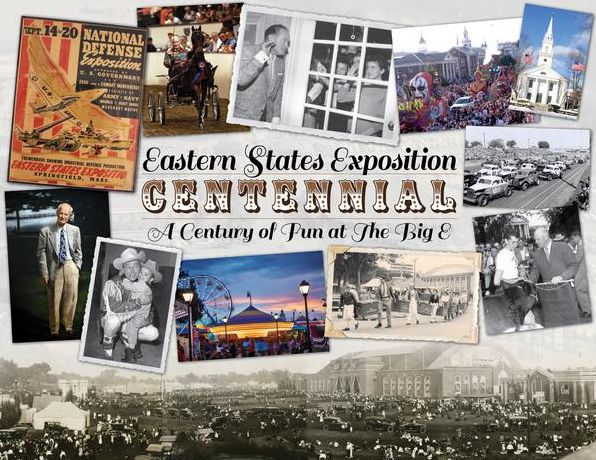 Eastern States Exposition Centennial: A Century of Fun at the Big E