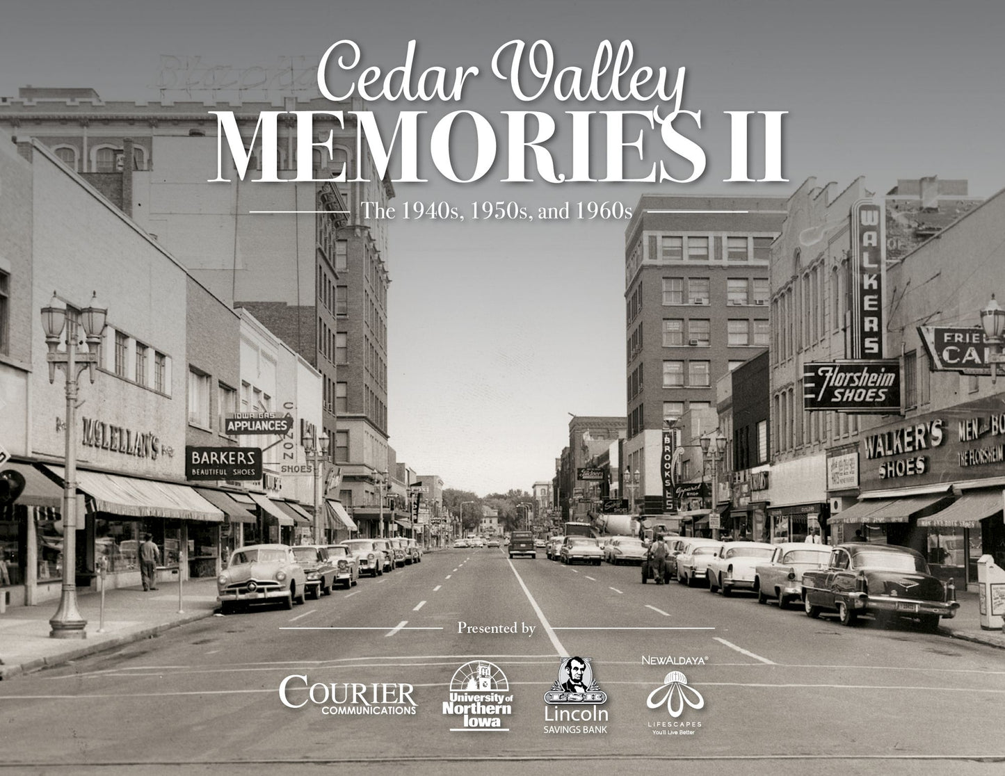Cedar Valley Memories, Volume Two - The 1940s, 1950s and 1960s