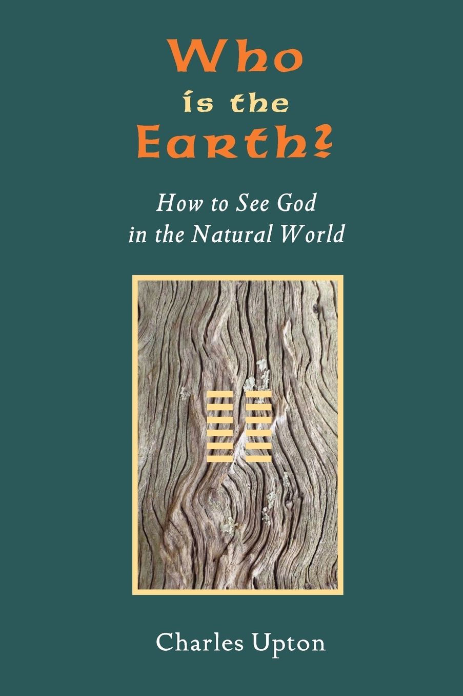 Who Is The Earth? How To See God In The Natural World