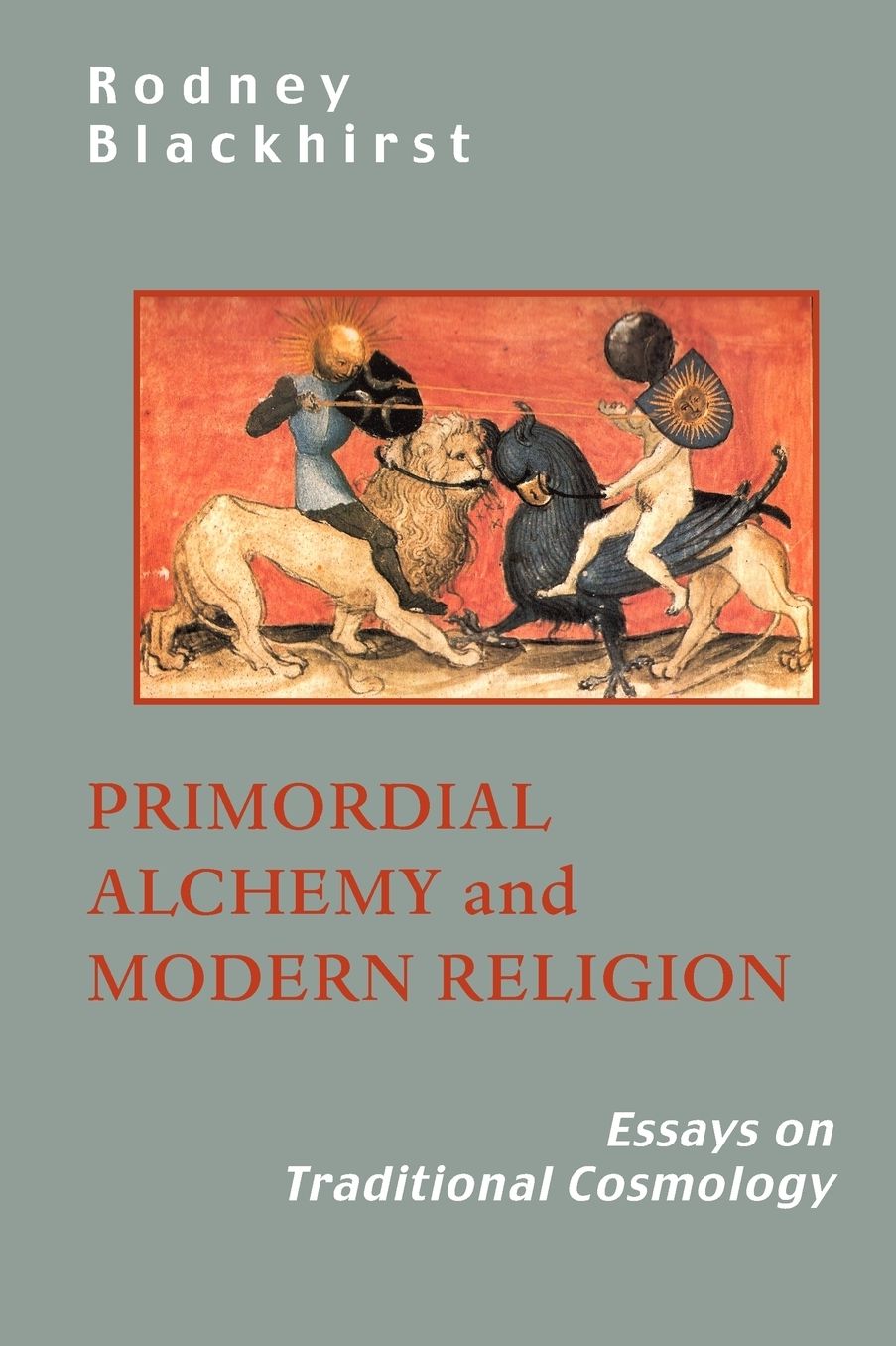 Primordial Alchemy And Modern Religion