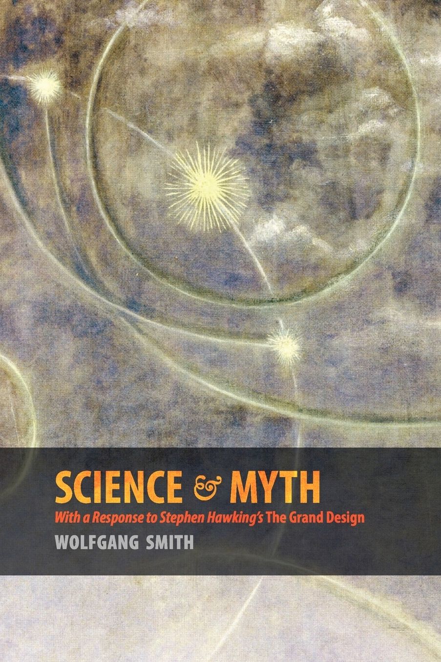 Science & Myth: With a Response to Stephen Hawking's The Grand Design