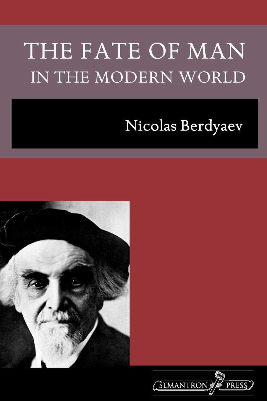 The Fate Of Man In The Modern World