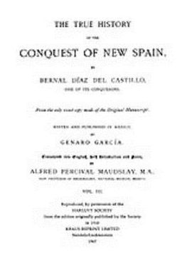 The True History Of The Conquest Of New Spain, Volume 3