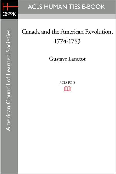 Canada and the American Revolution, 1774-1783
