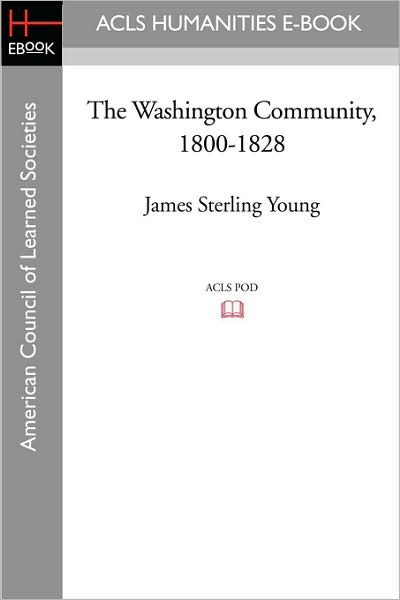 The Washington Community, 1800-1828