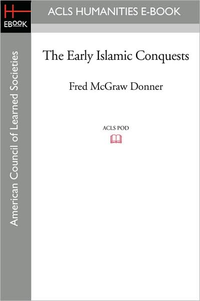 The Early Islamic Conquests