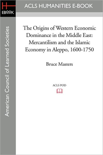 The Origins Of Western Economic Dominance In The Middle East