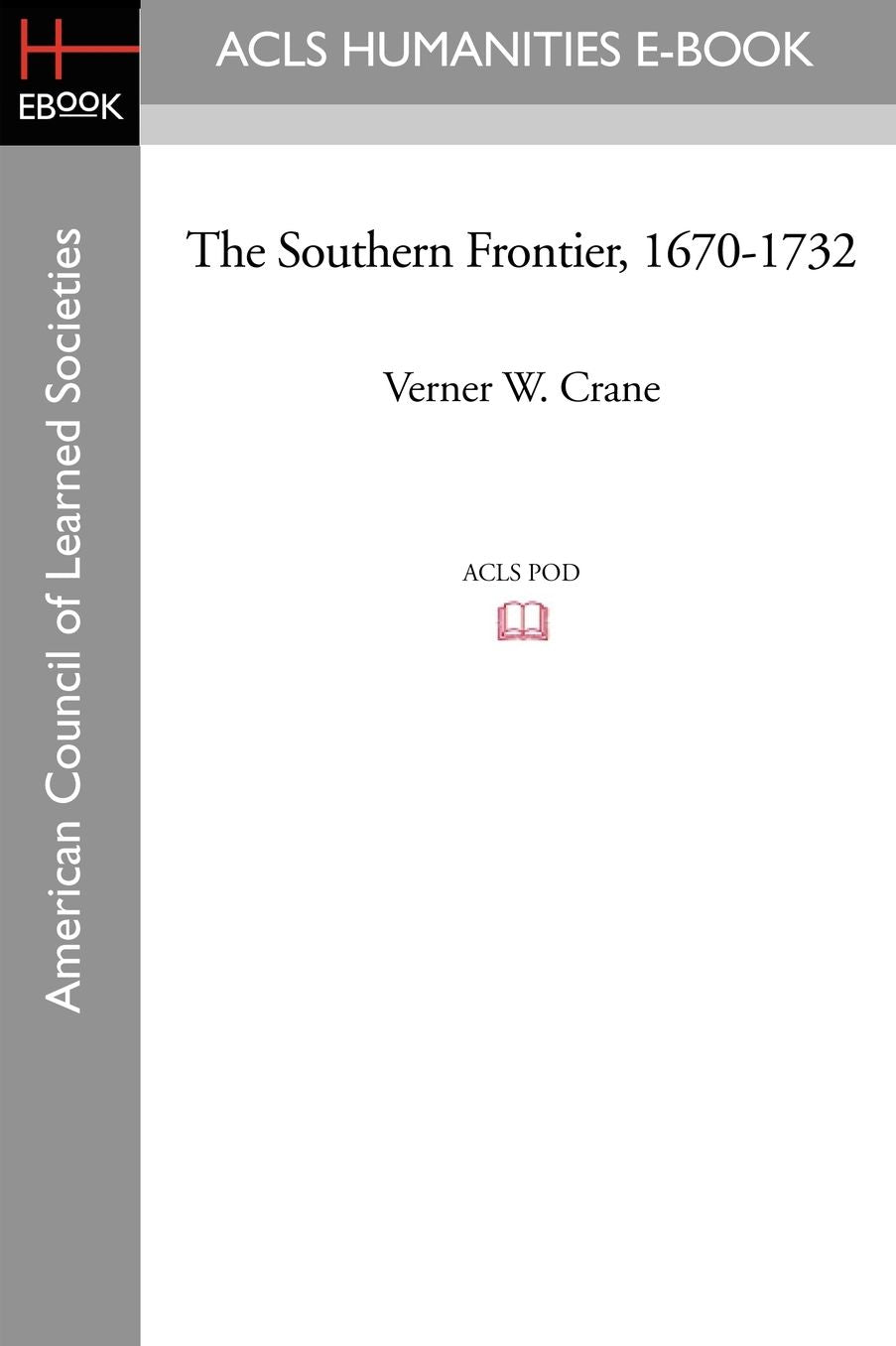 The Southern Frontier, 1670-1732