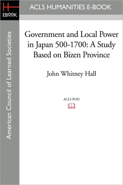 Government And Local Power In Japan 500-1700