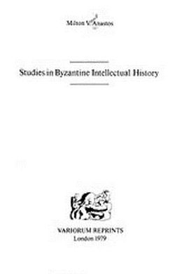 Studies In Byzantine Intellectual History
