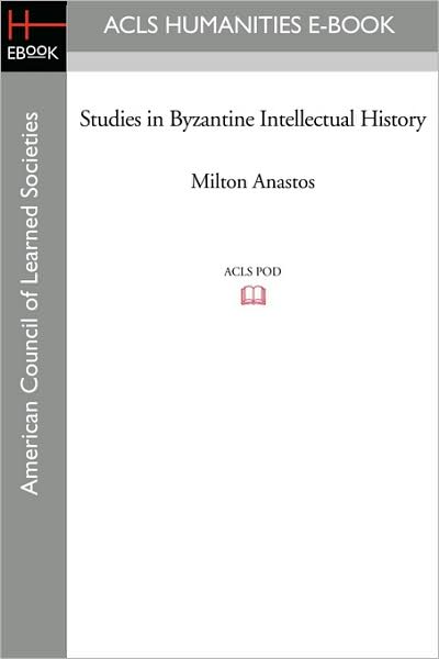 Studies In Byzantine Intellectual History