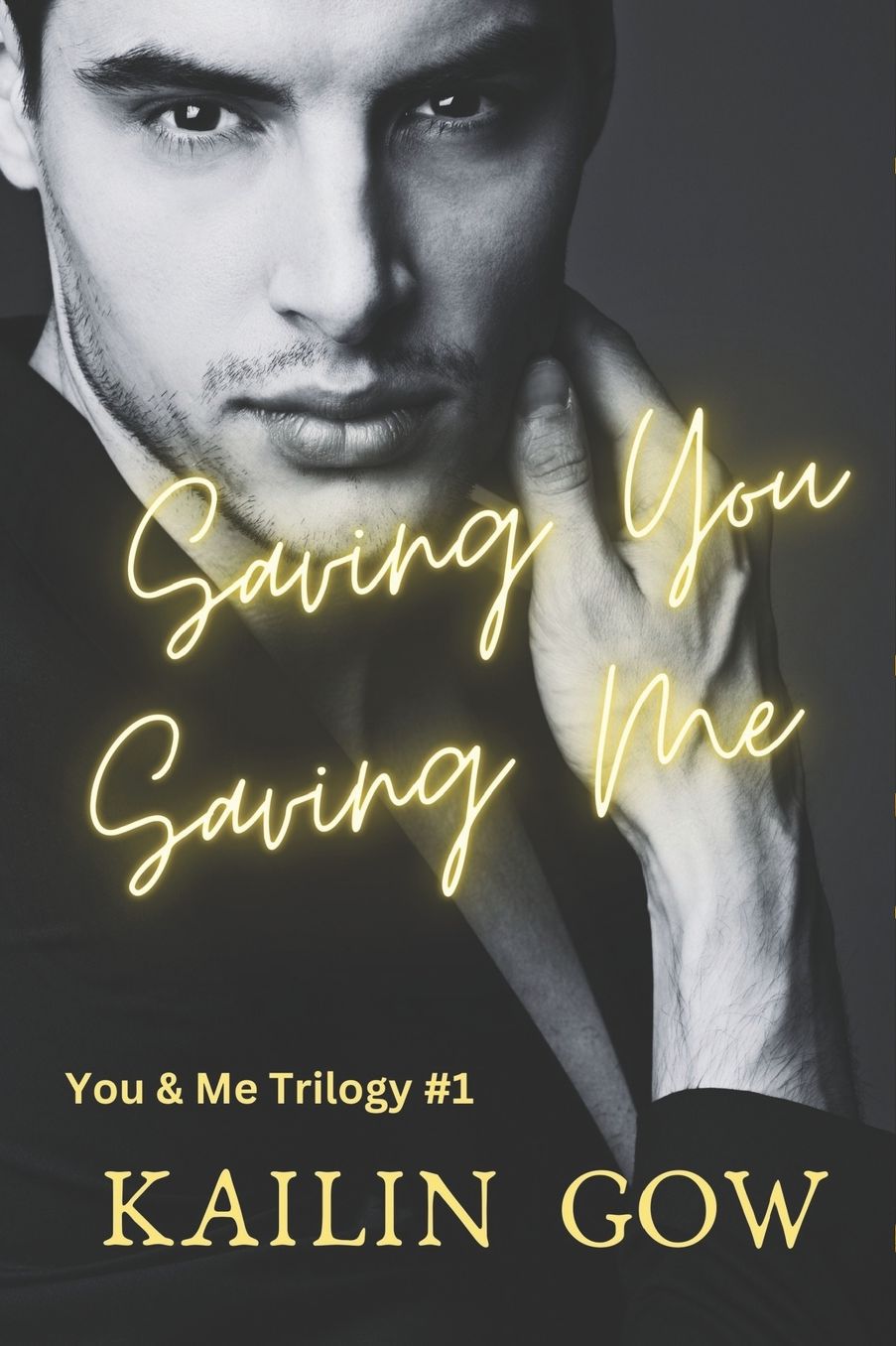 Saving You, Saving Me: You & Me Trilogy