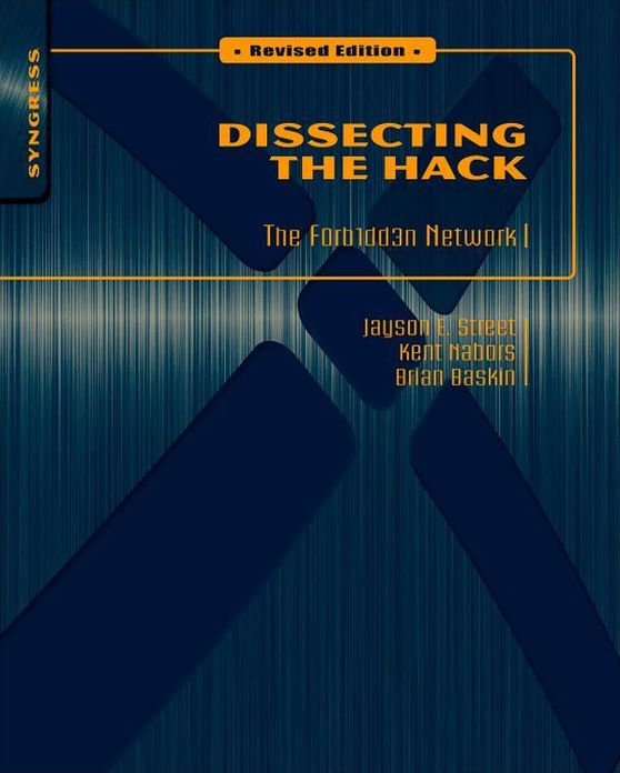 Dissecting the Hack: The F0rb1dd3n Network, Revised Edition