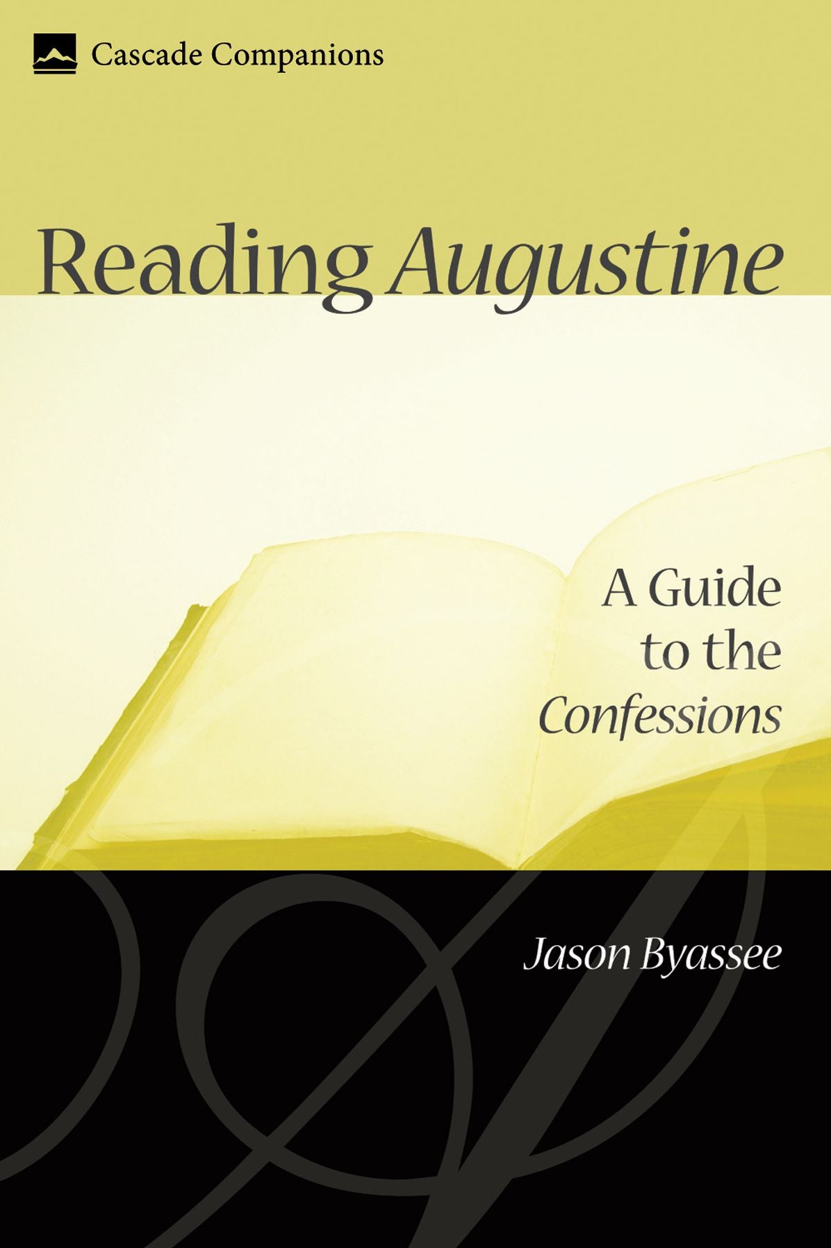 Reading Augustine: A Guide to the Confessions