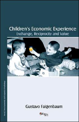 Childrens' Economic Experience: Exchange, Reciprocity and Value