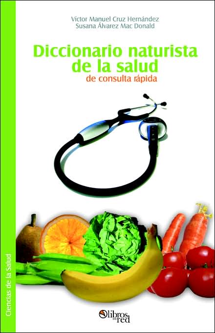 Diccionario Naturista De La Salud de Consulta Rapida