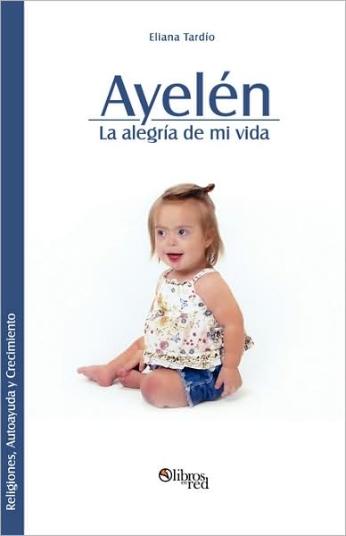 Ayelen. La Alegria De Mi Vida
