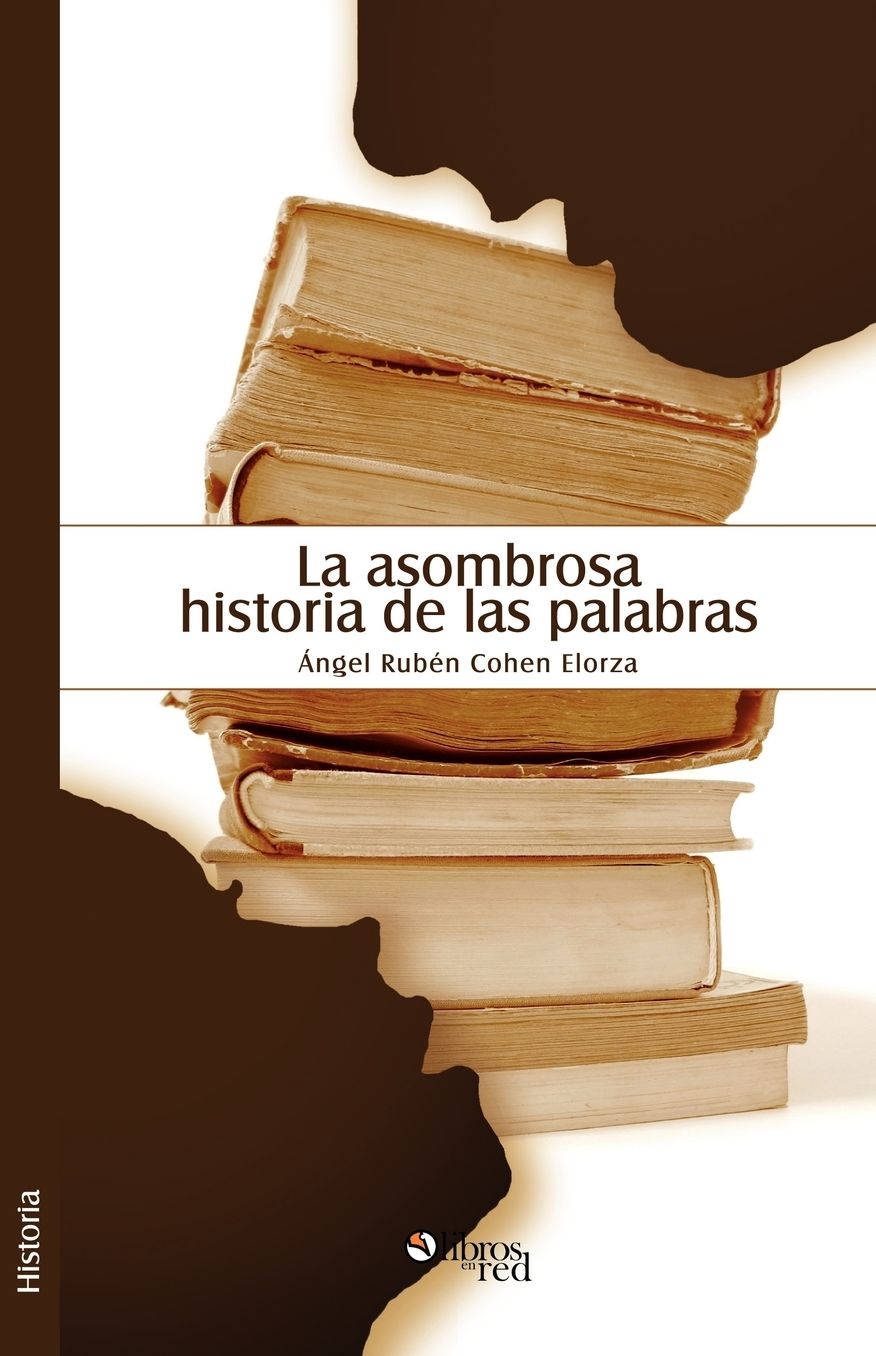 La Asombrosa Historia De Las Palabras
